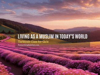 Living as a Muslim in Today's World